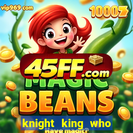 knight king who returned with a god wiki